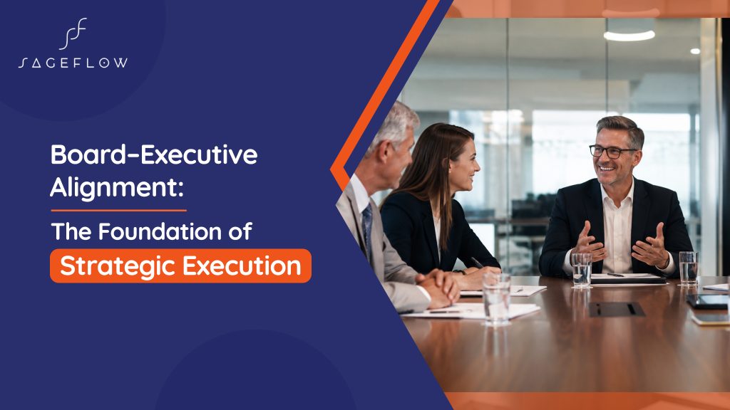 Board–Executive Alignment: The Foundation of Strategic Execution